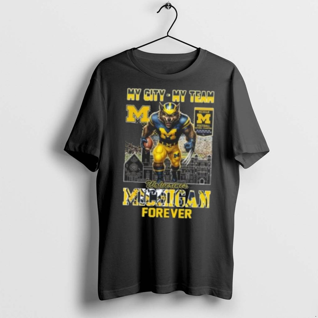 Premium Michigan Wolverines Mascot Forever My City My Team 2025 T Shirts