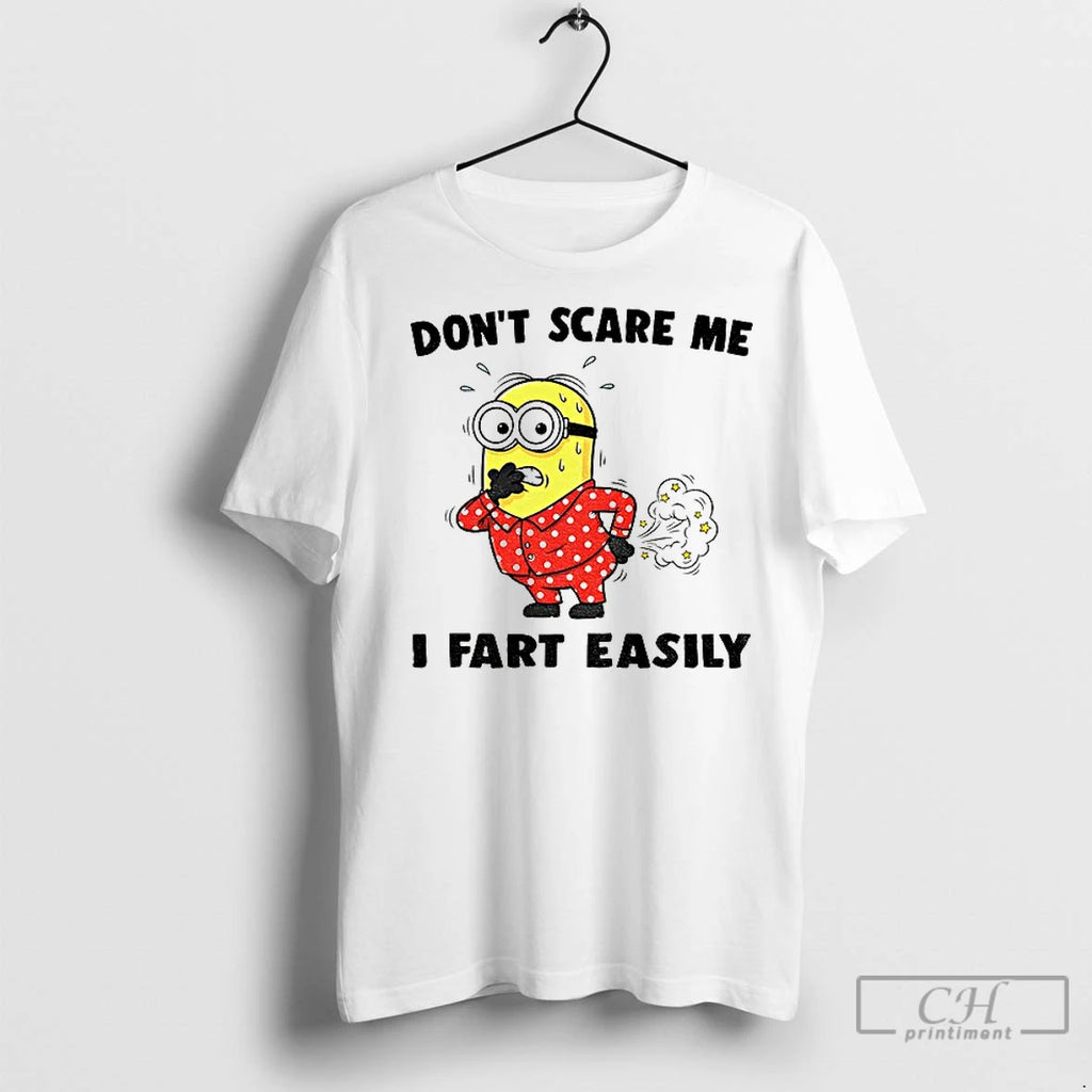 Premium Minion Dont Scare Me I Fart Easily