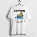 Premium Minions Shenanigans Because Life Is More Fun When You Are Up To Something
