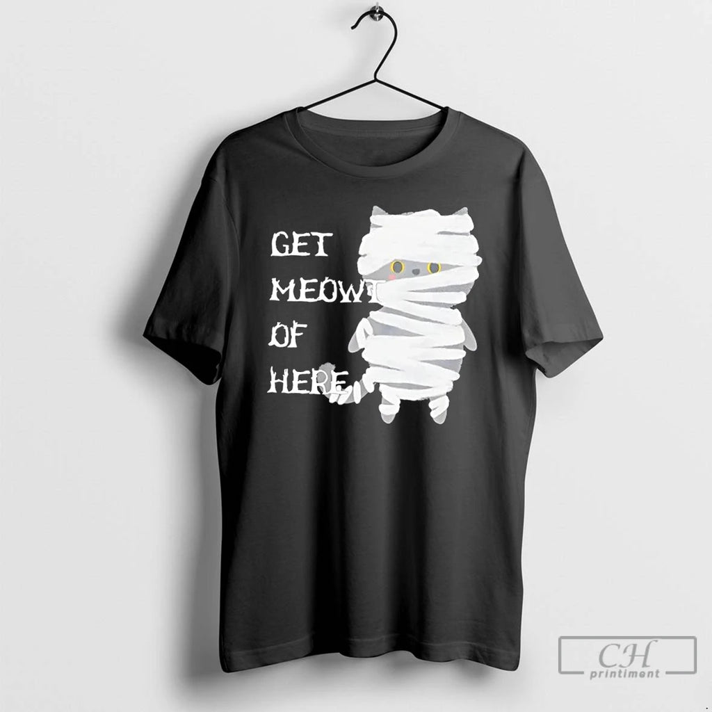 Premium Mummy Black Cat Halloween Get Meowt Of Here T Shirts