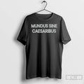 Premium Mundus Sine Caesaribus T Shirts