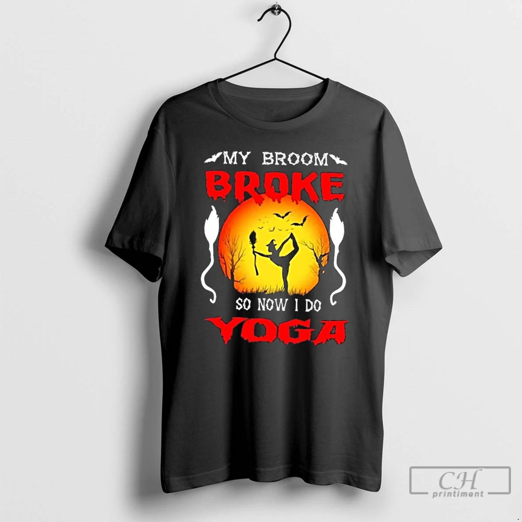 Premium My Broom Broke So Now I Do Yoga My Ride Halloween T Shirts