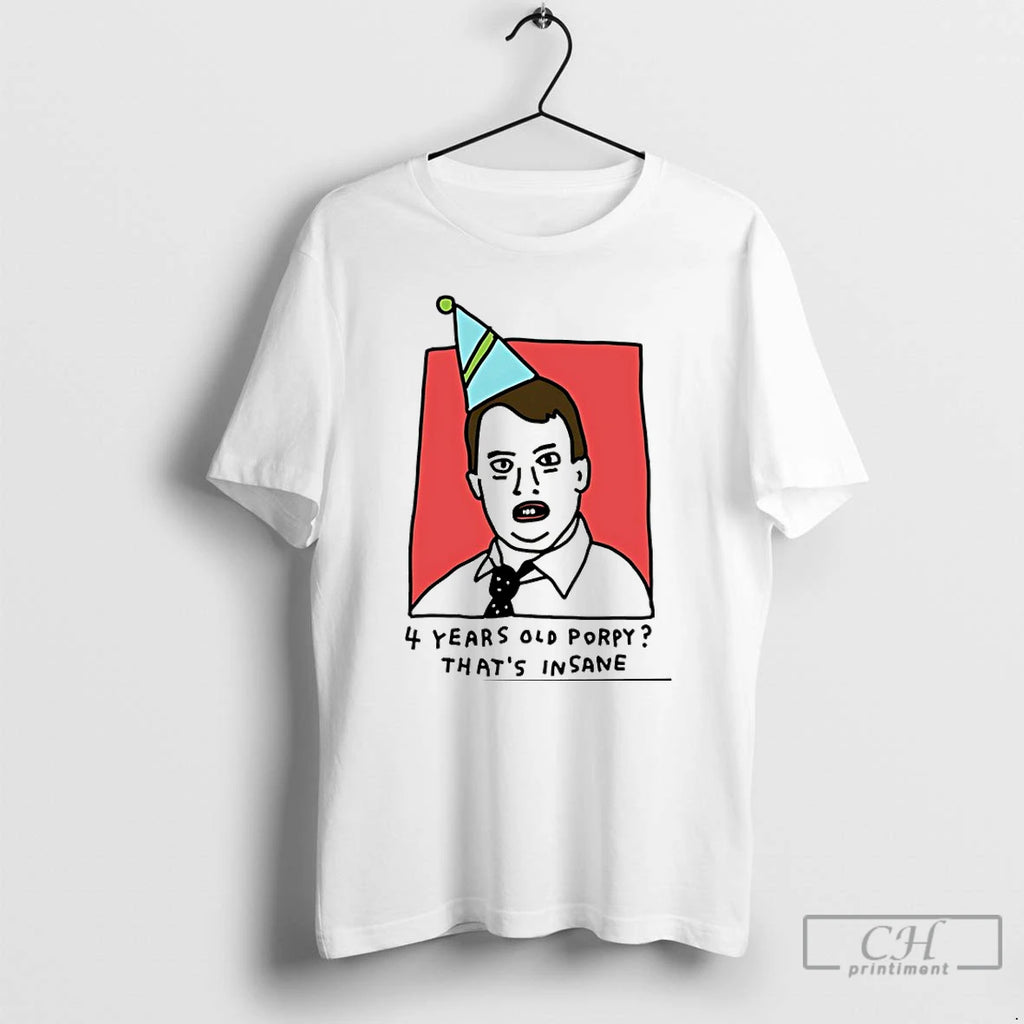 Premium Naans Jeremy Four Years Old Porpy Thats Insane T Shirts