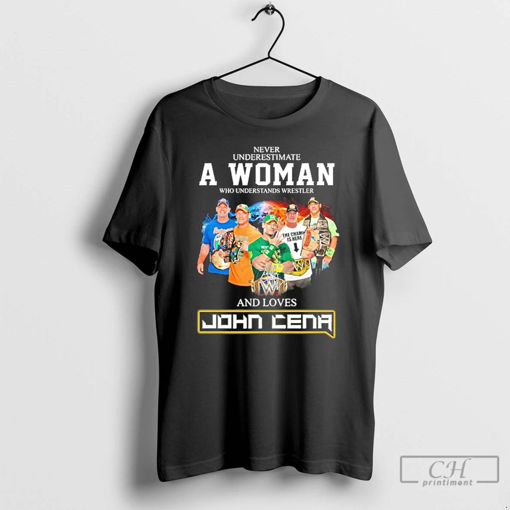 Premium Never Underestimate A Woman Who Understands Wrestler And Loves John Cena T Shirts
