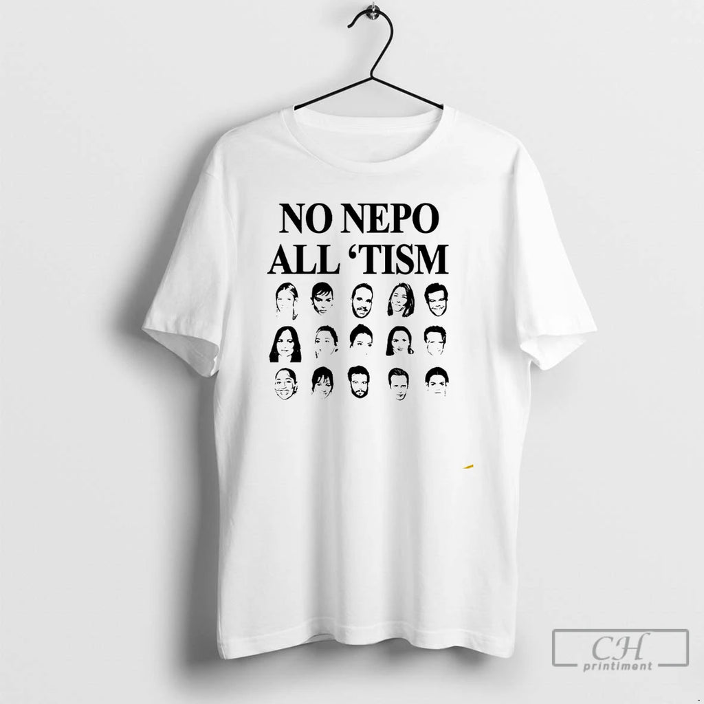 Premium No Nepo All Tism Faces T Shirts