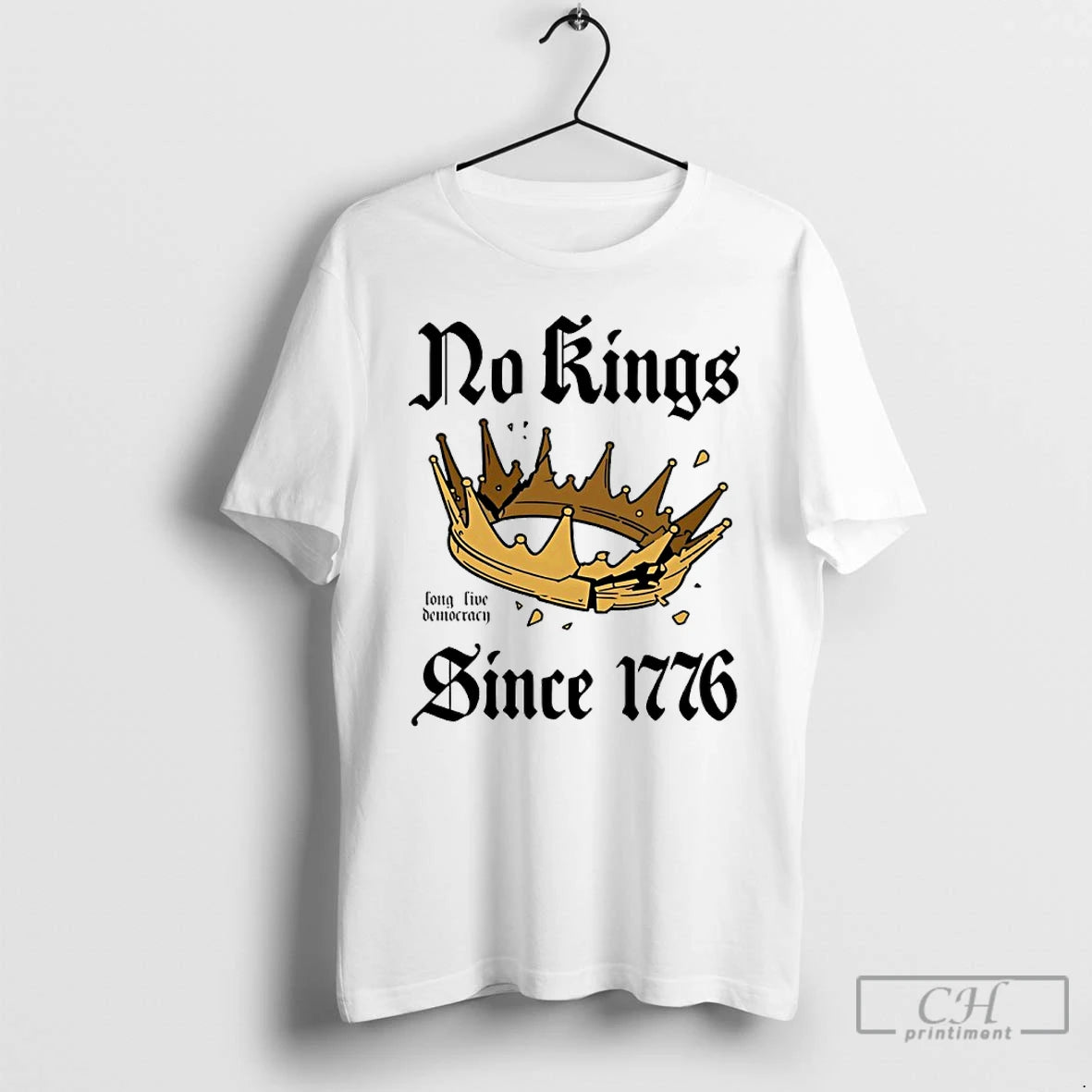 Premium No Kings Long Live Democracy Since 1776