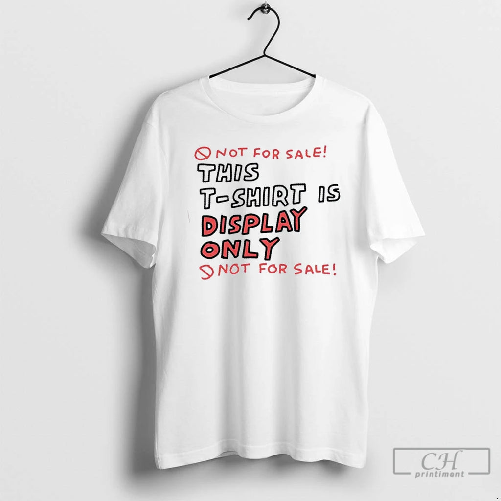 Premium Not For Sale This Is Display Only Not For Sale T Shirts