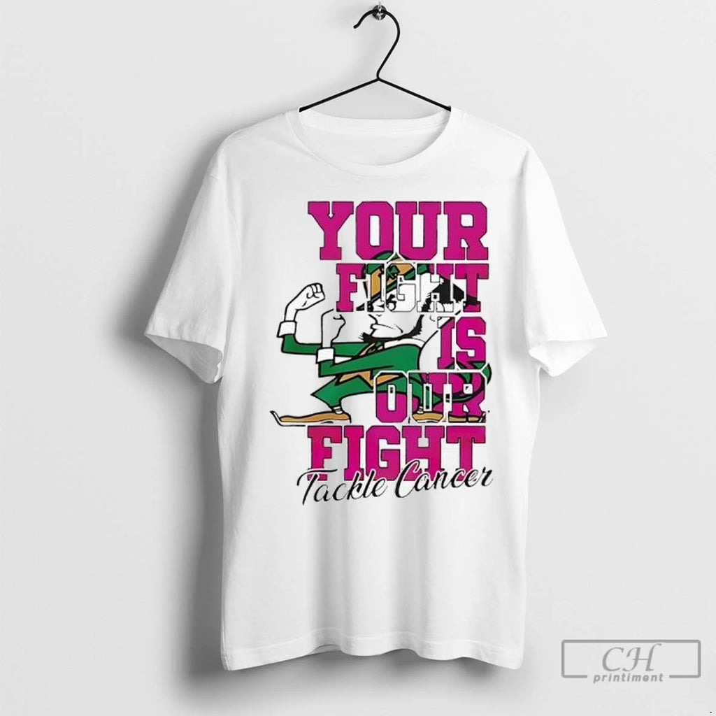 Premium Notre Dame Fighting Irish Mascot Tackle Cancer Your Fight Is Our Fight