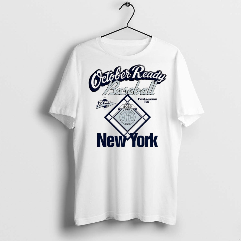 Premium October Ready Baseball New York Yankees Postseason 2025 T Shirts