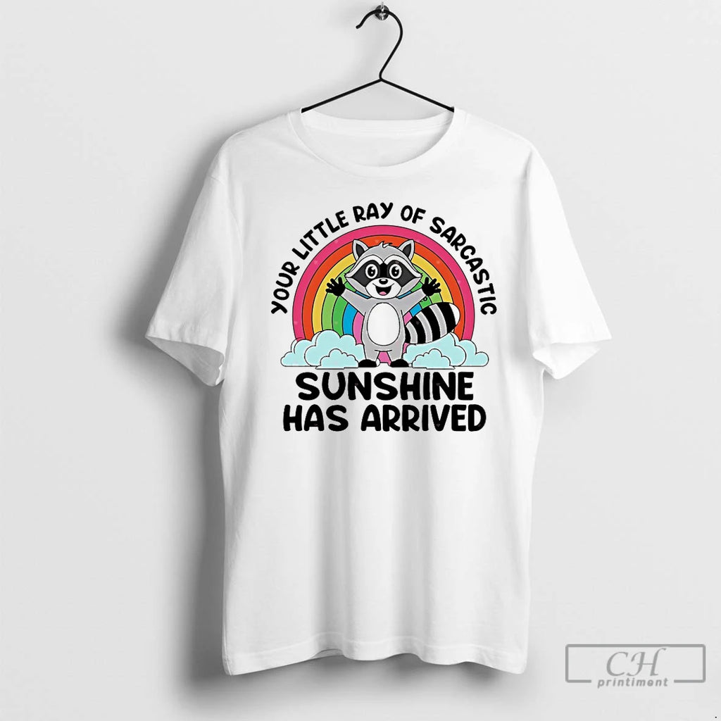 Premium Opossum Your Little Ray Of Sarcastic Sunshine Has Arrived