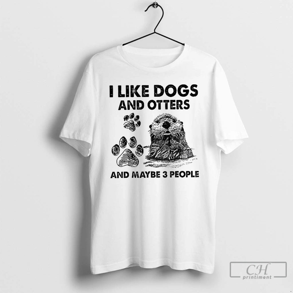 Premium Otter I Like Dogs And Otters And Maybe 3 People T Shirts