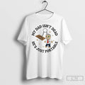 Premium Ouija Board Doll My Dad Isnt Dead Hes Just Portable T Shirts