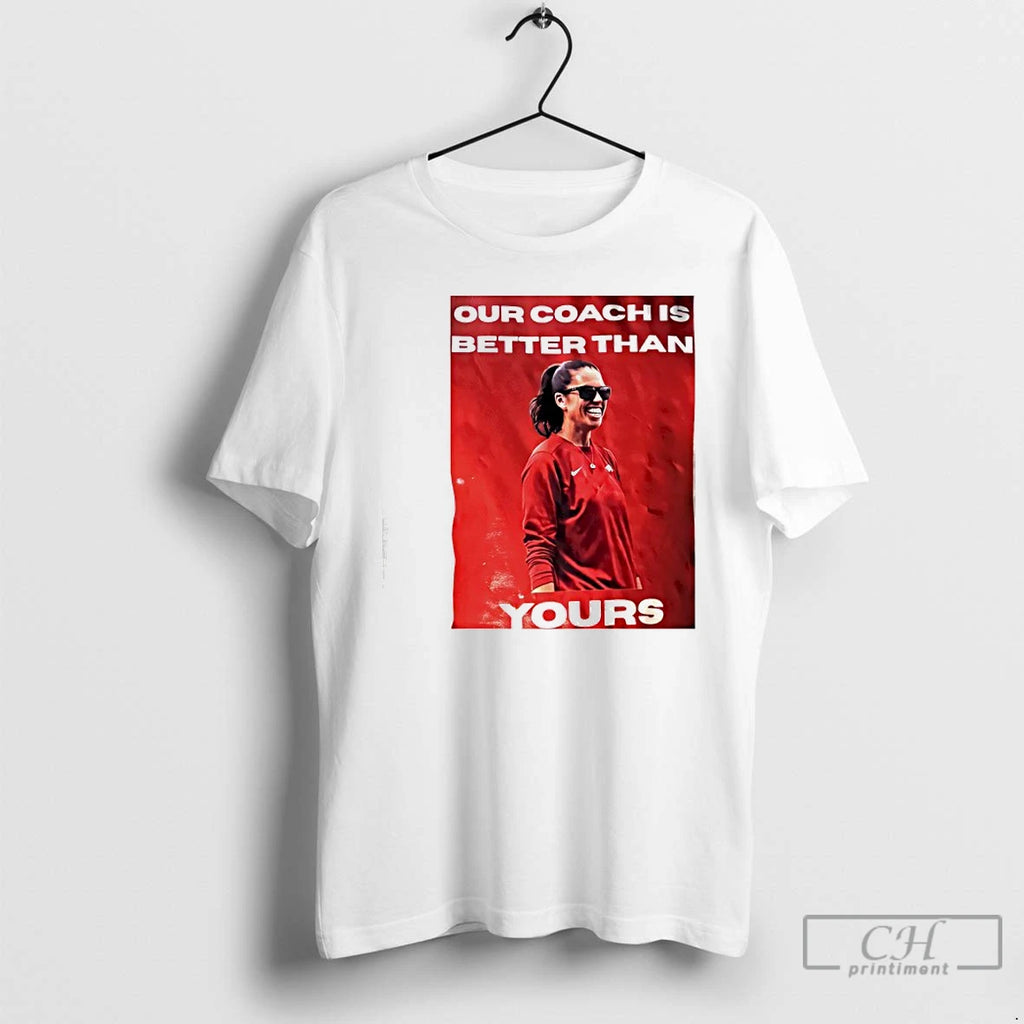 Premium Our Coach Is Better Than Yours T Shirts