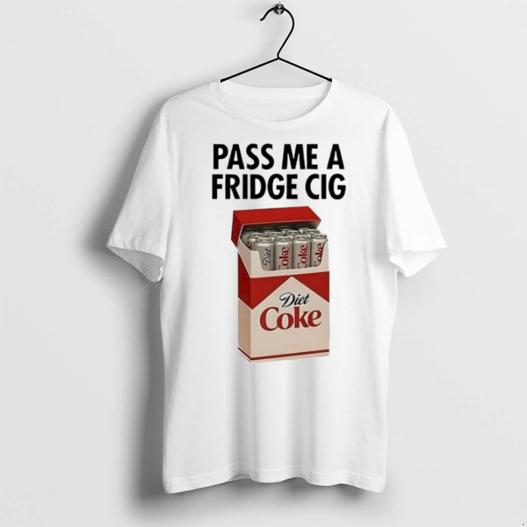 Premium Pass Me A Fridge Cig Diet Coke Box T Shirts