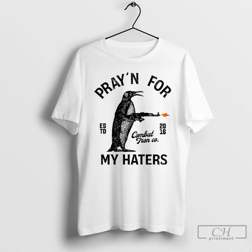 Premium Penguin Prayn For My Haters Est 2016 Combat Tronco T Shirts