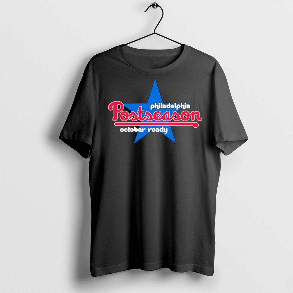 Premium Philadelphia Phillies Postseason 2025 October Ready T Shirts