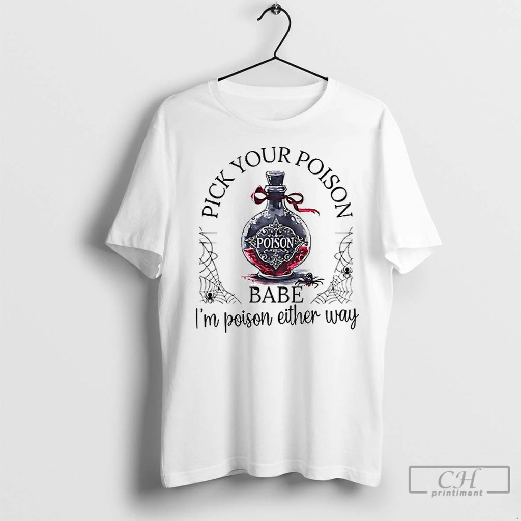 Premium Pick Your Poison Babe Im Poison Either Way Ceramic Ceramic And Classic Dad Cap