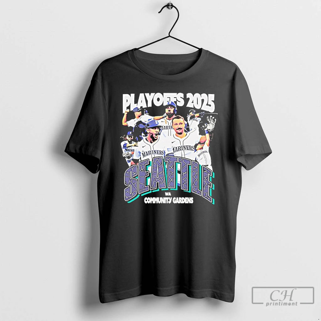 Premium Playoffs 2025 Seattle Mariners Wa Community Gardens T Shirts