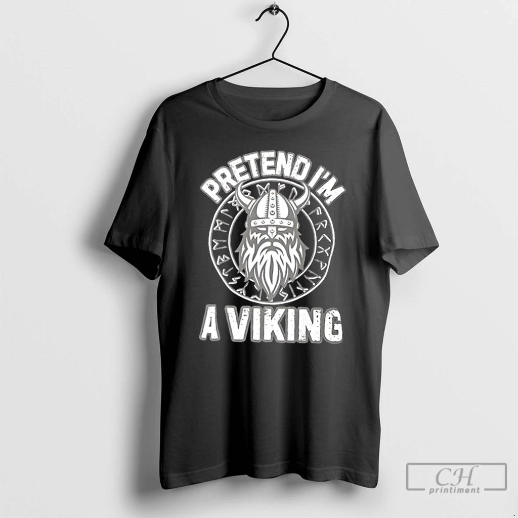 Premium Pretend Im A Viking Norse Raider T Shirts