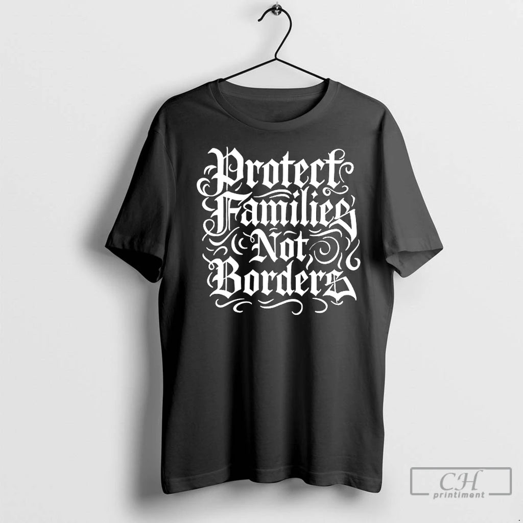 Premium Protect Families Not Borders