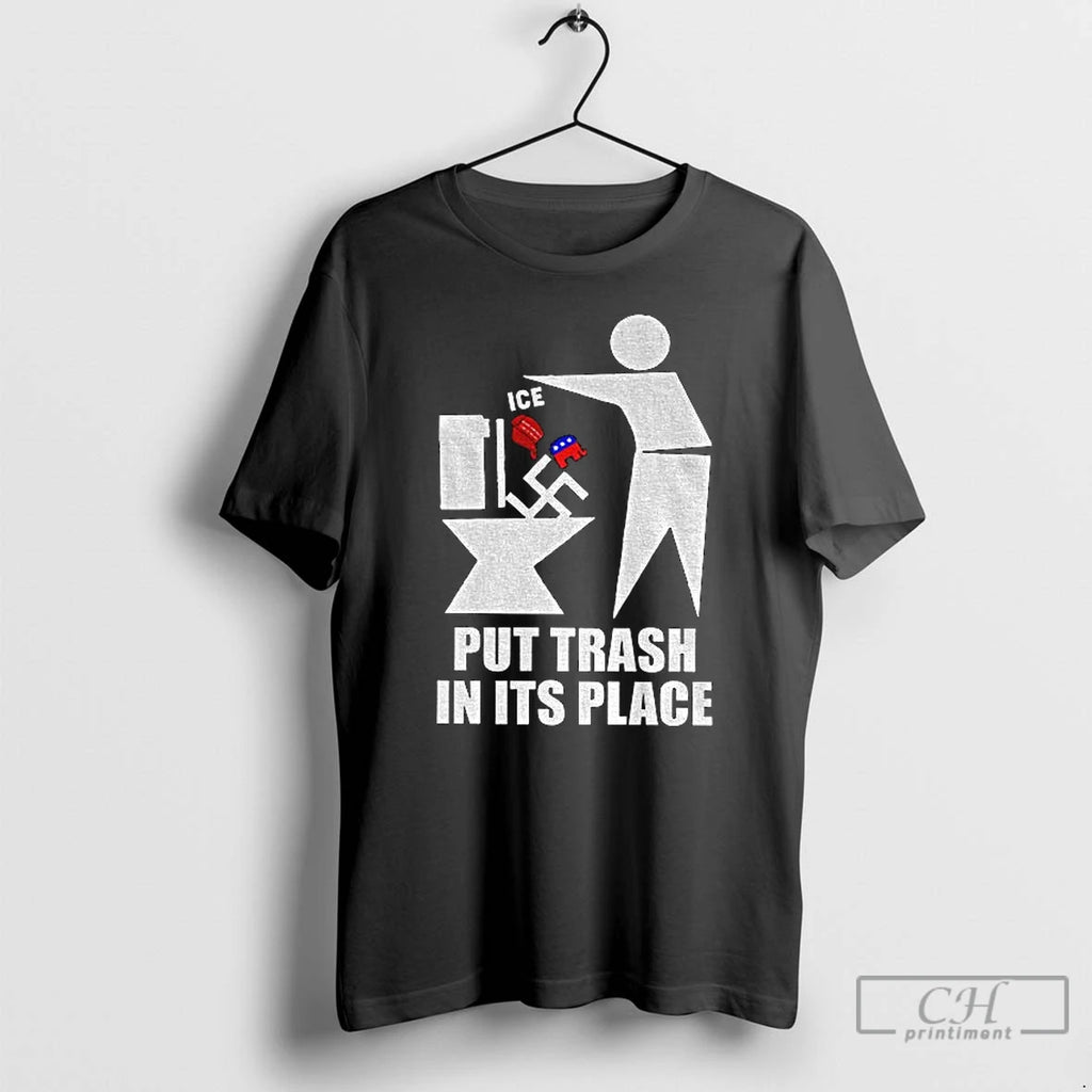 Premium Put Trash Maga Red Hat Ice And Republicans In Its Place T Shirts