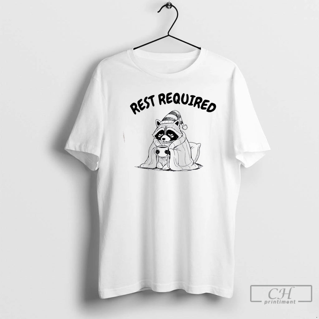 Premium Raccoon Rest Required T Shirts