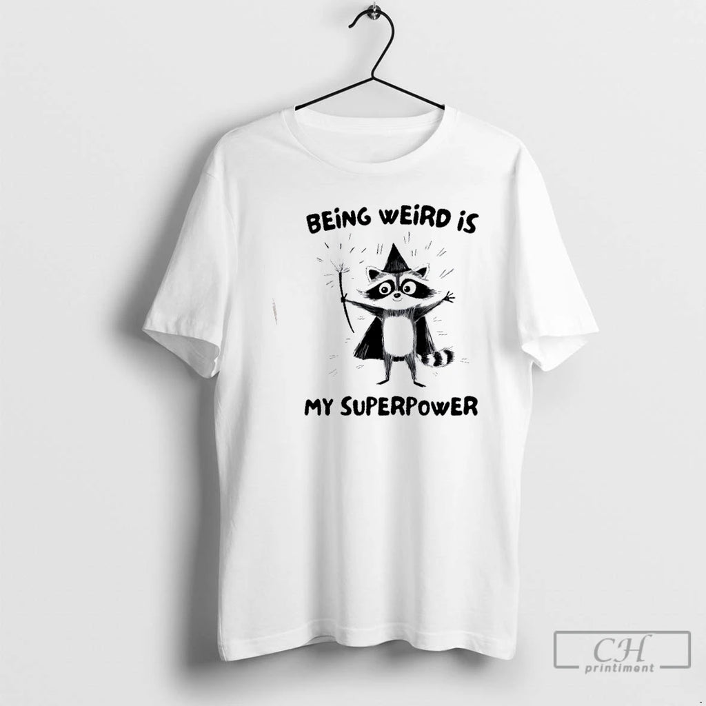 Premium Raccoon Wizard Being Weird Is My Superpower T Shirts