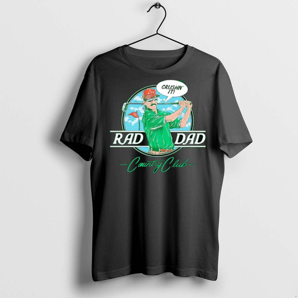 Premium Rad Dad Country Club Crushn It T Shirts