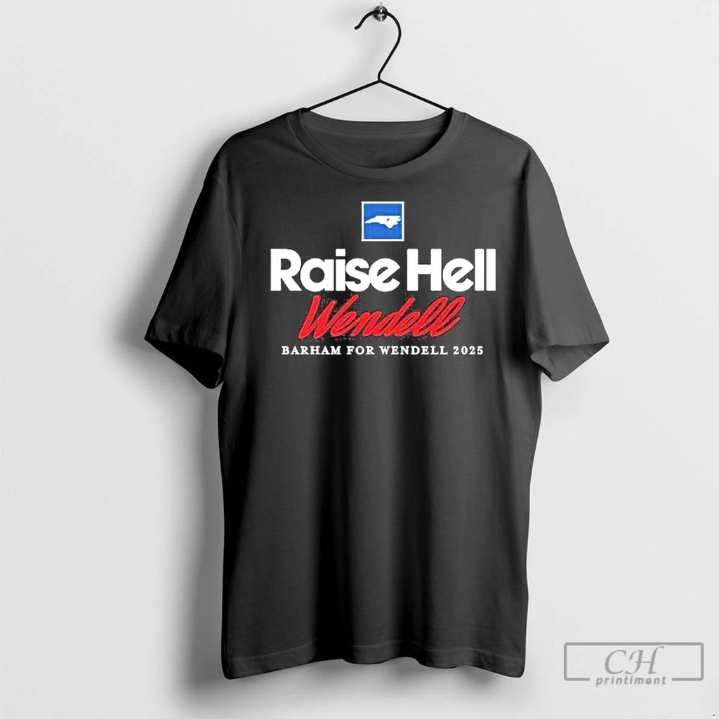 Premium Raise Hell Wendell Barham For Wendell