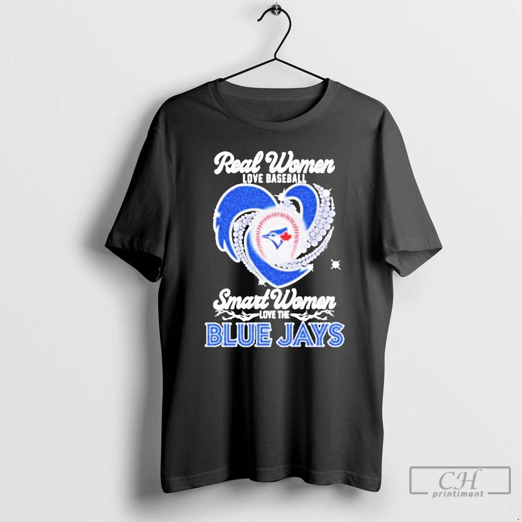 Premium Real Women Love Baseball Smart Women Love The Blue Jays Diamond Heart T Shirts