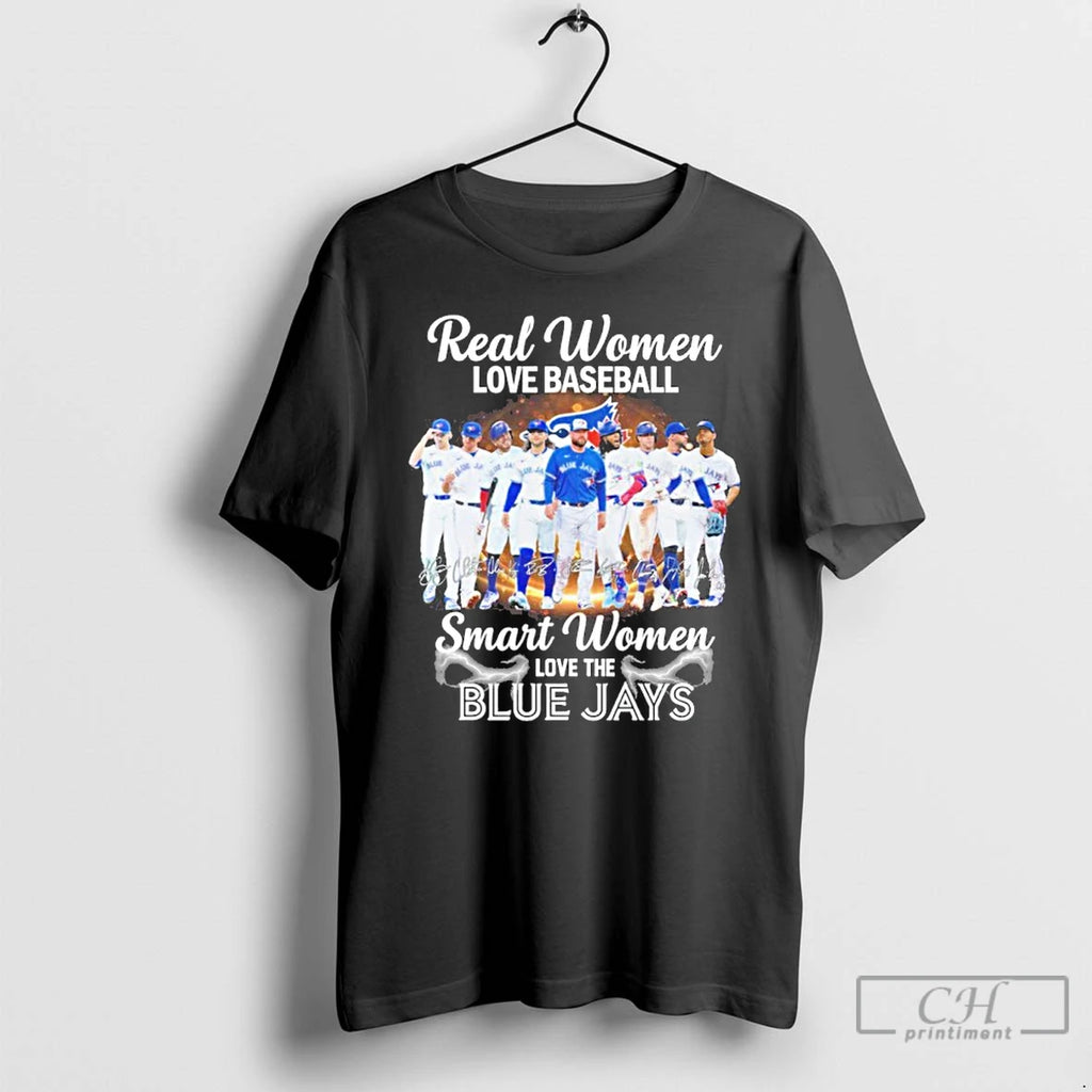 Premium Real Women Love Baseball Smart Women Love The Toronto Blue Jays Postseason T Shirts
