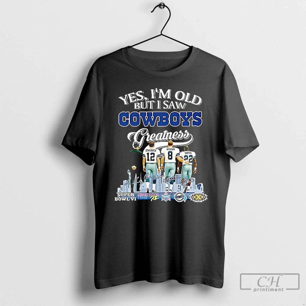 Premium Roger Staubach Troy Aikman Emmitt Smith Yes Im Old But I Saw Cowboys Greatness