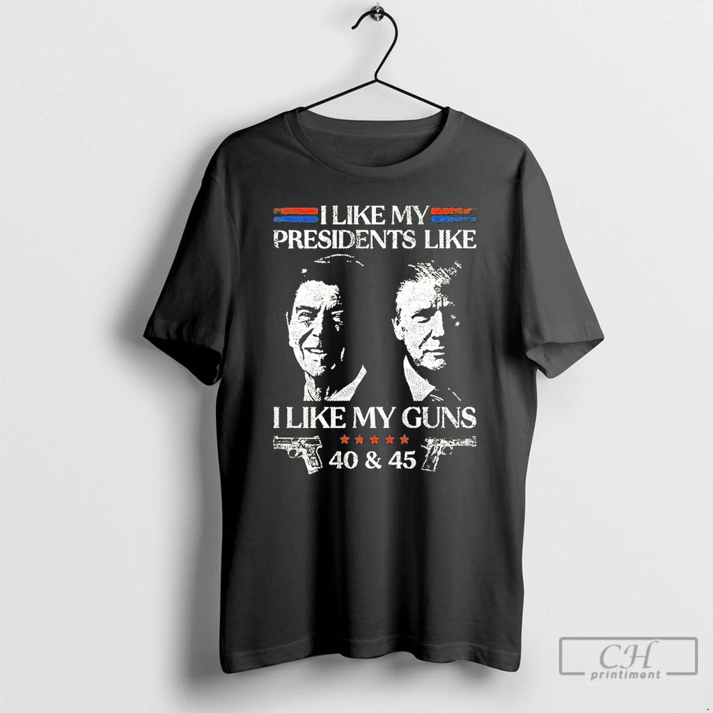 Premium Ronald Reagan And Trump I Like My Presidents Like I Like My Guns 40