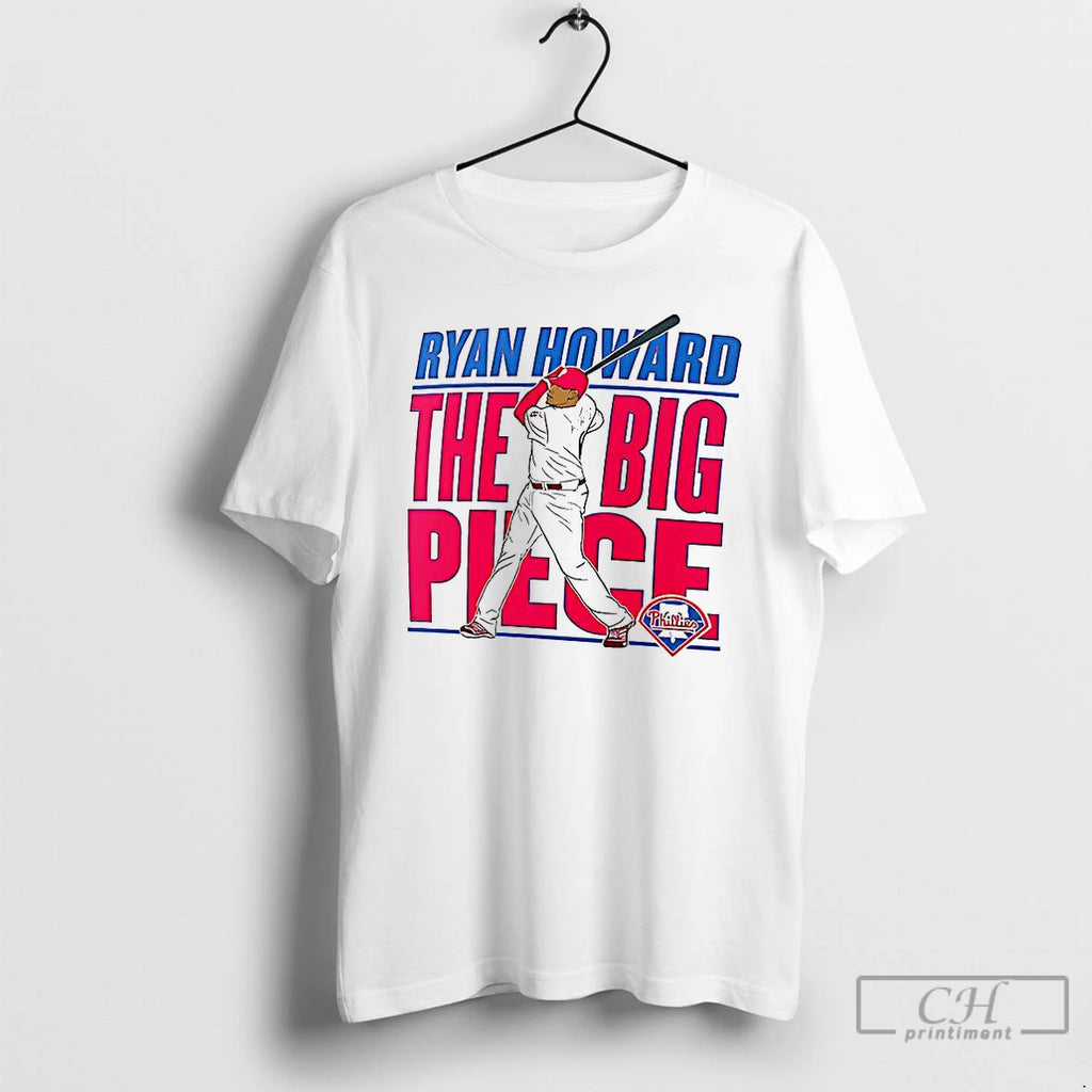 Premium Ryan Howard Philadelphia Phillies Baseball The Big Piece Player Graphic T Shirts