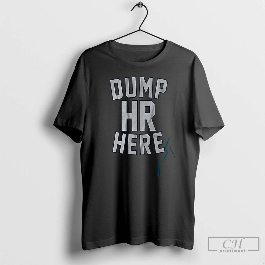 Premium Seattle Mariners Dump Hr Here T Shirts