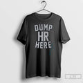 Premium Seattle Mariners Dump Hr Here T Shirts