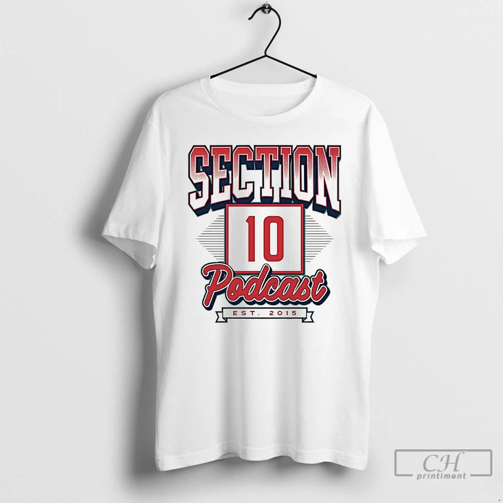 Premium Section 10 Podcast Est 2015 T Shirts