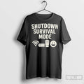 Premium Shutdown Survival Mode Government Shutdown 2025