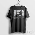 Premium Silent Hill All You Care About Is That Dead Wife Of Yours Vintage