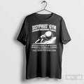 Premium Sisyphus Gym Legendary Perseverance Training Specializing In Boulder T Shirts