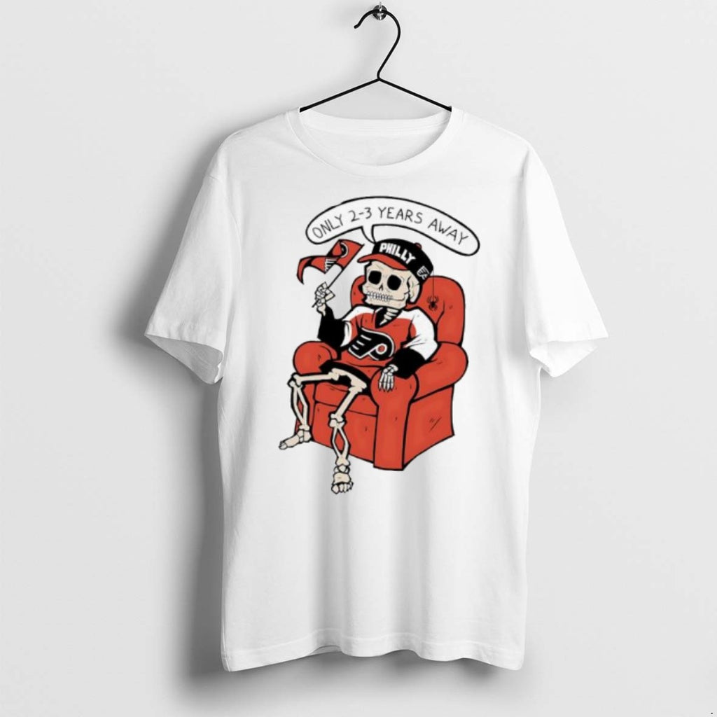 Premium Skeleton Philadelphia Flyers Jersey Only 2 3 Years Away Halloween T Shirts