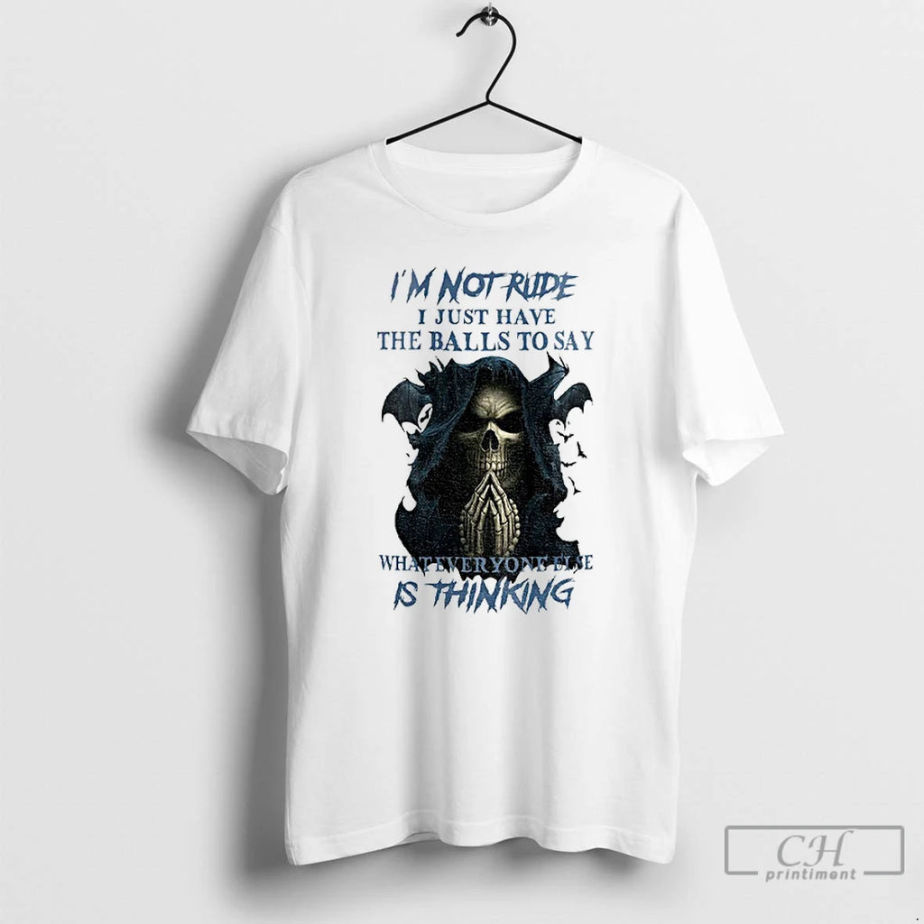 Premium Skull Im Not Rude I Just Have The Balls To Say What Everyone Else