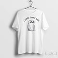 Premium Sloth I Kinda Dont Care T Shirts