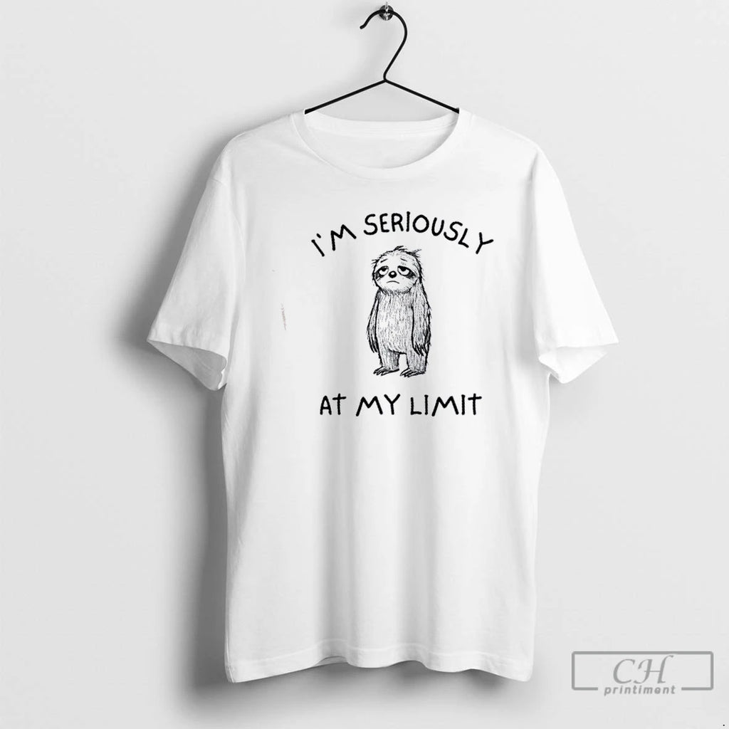 Premium Sloth Im Seriously At My Limit T Shirts