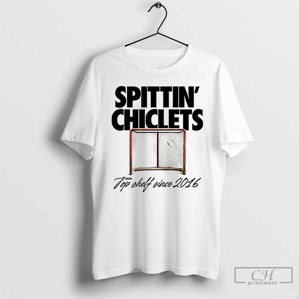 Premium Spittin Chiclets Top Shelf Since 2016 Hockey Goal T Shirts