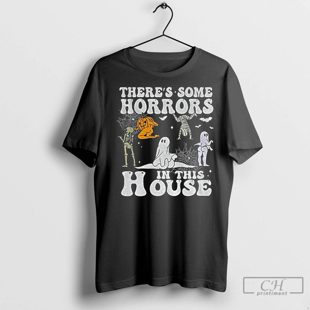 Premium Spooky Season Theres Some Horrors In This House Halloween