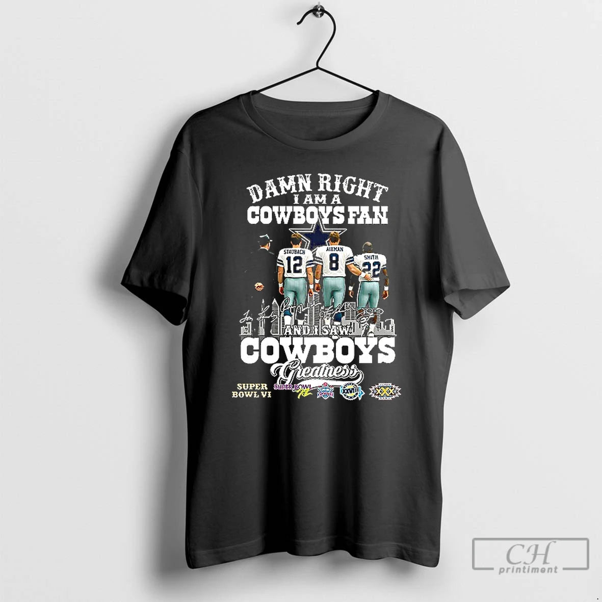 Premium Staubach Smith Landry Damn Right I Am A Cowboys Fan And I Saw Cowboys