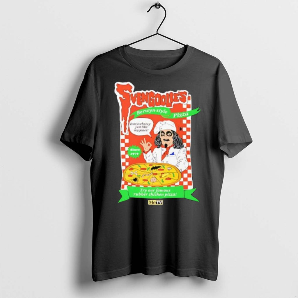 Premium Svengoolies Berwyn Style Pizza Try Our Famous Rubber Chicken Pizza T Shirts