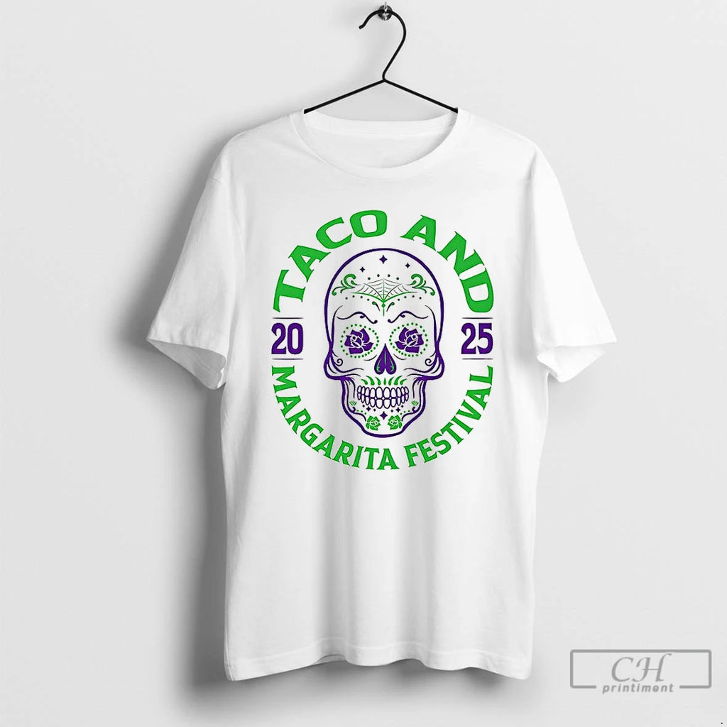 Premium Taco And Margarita Festival 2025 Sugar Skull T Shirts
