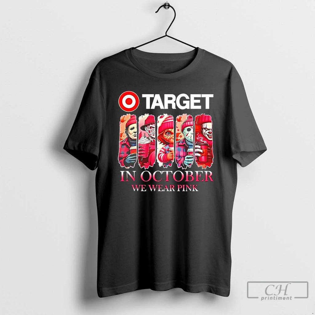 Premium Target X Horror Movies Halloween In October We Wear Pink T Shirts
